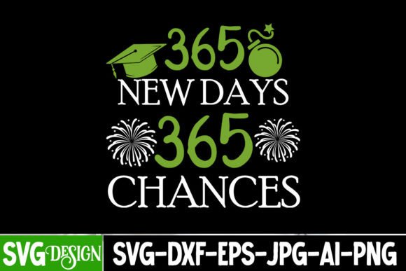 365 New Days 365 Chances SVG Cut File for Graphics