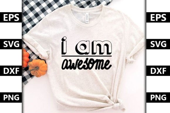Autism Quote SVG Design,i Am Awesome Graphics for T-Shirt Designs