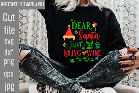 Dear Santa Just Bring Wine SVG Cut File for T-Shirt Designs and Graphics