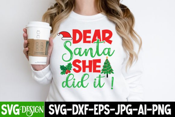 Dear Santa She Did It SVG Cut File for T-Shirt Designs and Graphics