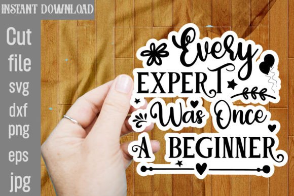 Every Expert Was Once a Beginner SVG for T-Shirt Designs