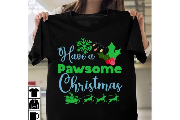 Have a Pawsome Christmas SVG Design for T-Shirt Designs