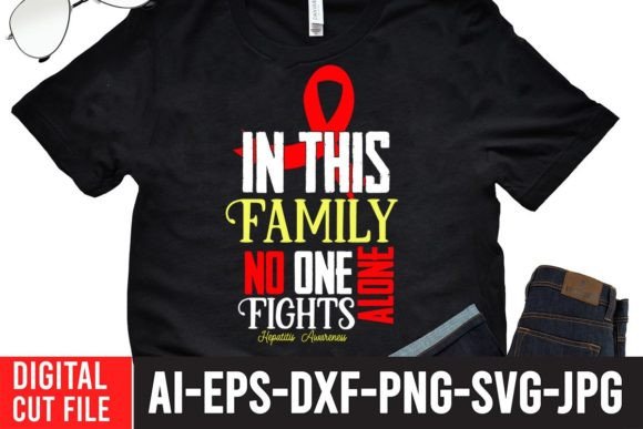 In This Family No One Fight Alone Fights Graphics and T-Shirt Designs