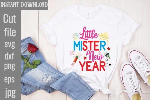 Little Mister New Year SVG Cut File: A Review for Graphics and T-Shirt Designs