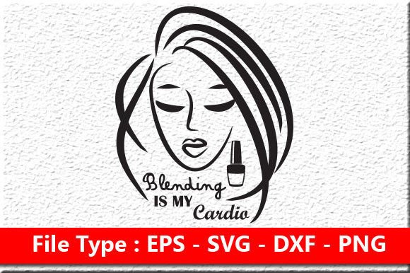 Makeup Day Quote SVG Design, Blending Is Graphics for Print Templates