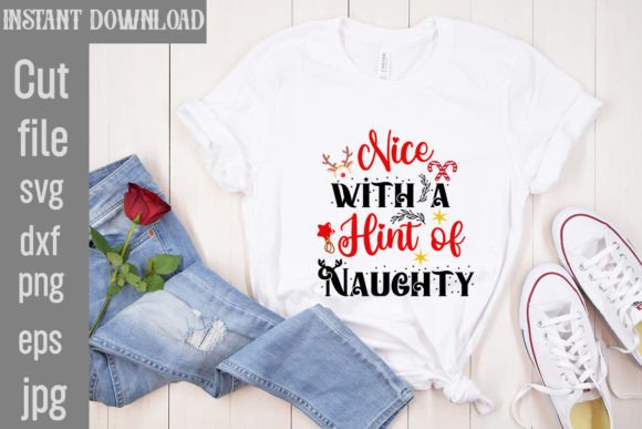 Nice with a Hint of Naughty SVG Cut File for T-Shirt Designs