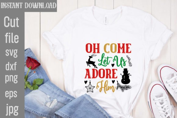 Oh Come Let Us Adore Him SVG Cut File for T-Shirt Designs
