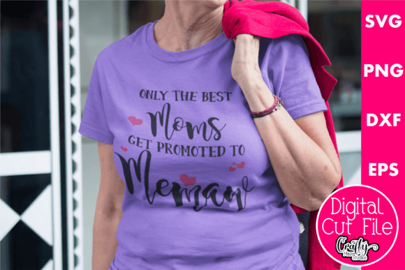 Only the Best Moms Get Promoted to Memaw Graphics