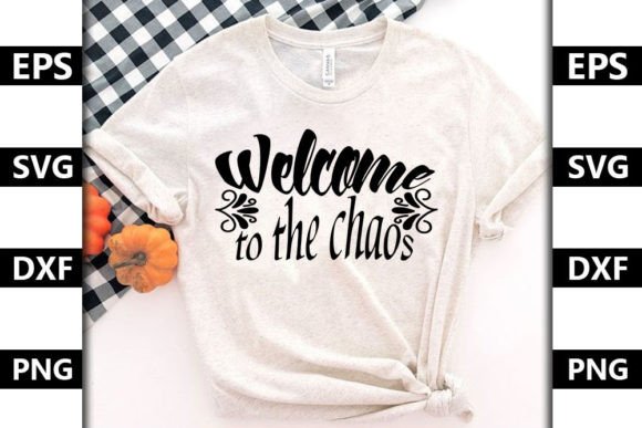 Super Family Quote SVG Design, Welcome to the Chaos Graphics