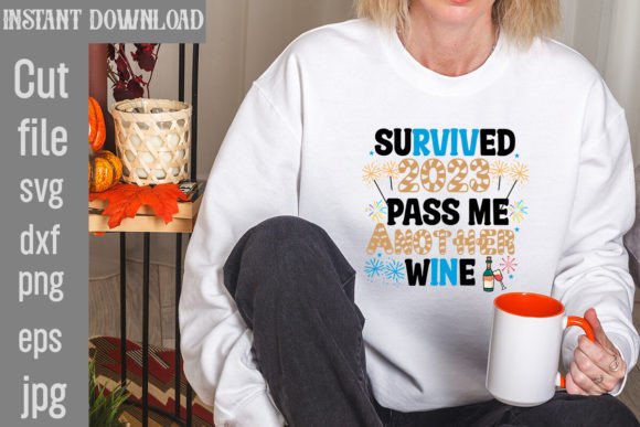 Survived 2023 Pass Me Another Wine SVG: Graphics & T-Shirt Designs Review