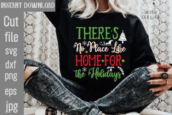 There s No Place Like Home for the Holid Graphics in T-Shirt Designs