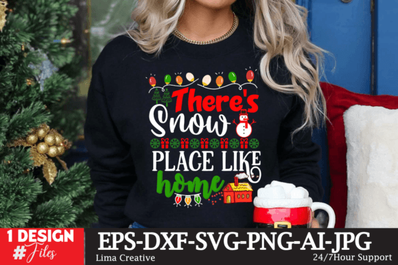 Ther’s Snow Place Like Home Graphics for T-Shirt Designs