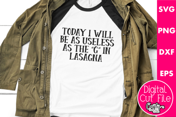 Today I Will Be As Useless As the G Graphics and T-Shirt Designs